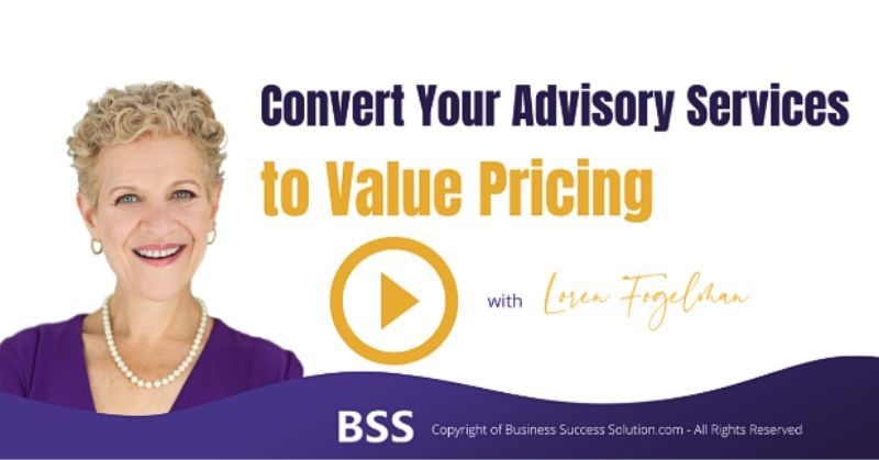 Smiling woman with short blonde hair beside the text “Convert Your Advisory Services to Value Pricing with Loren Fogelman,” with a play button icon and BSS logo on a purple background.