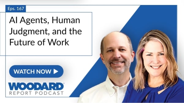 Promotional image for the Woodard Report Podcast featuring Joe Woodard and Heather Satterley with the text Eps. 167, AI Agents, Human Judgment, and the Future of Work, and a Watch Now button.