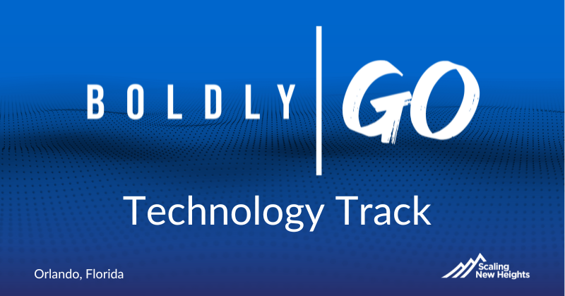 Boldly | Go on a blue background with the words Technology Track and Scaling New Heights