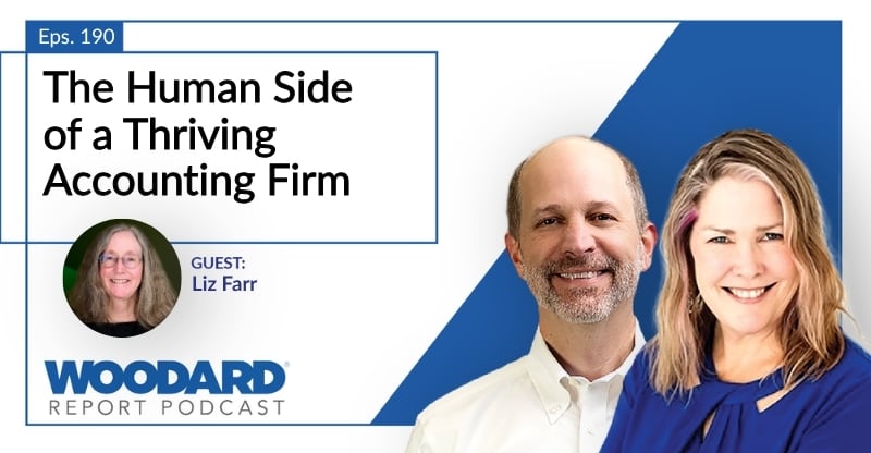 Woodard Report Podcast Episode 190 graphic featuring Joe Woodard, Heather Day, and guest Liz Farr with the title “The Human Side of a Thriving Accounting Firm.”