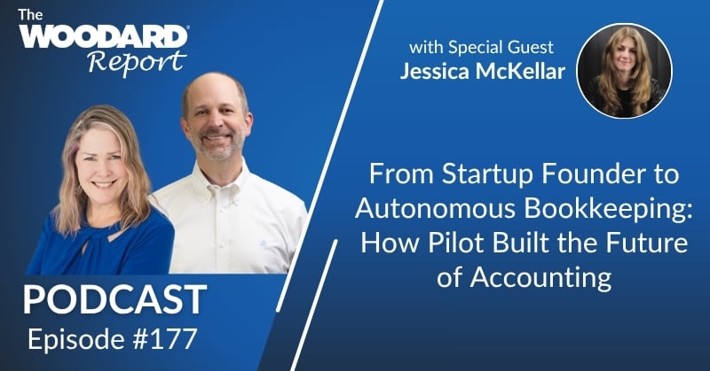 Podcast graphic for The Woodard Report Episode 177 featuring hosts and special guest Jessica McKellar, discussing Pilot and autonomous bookkeeping.