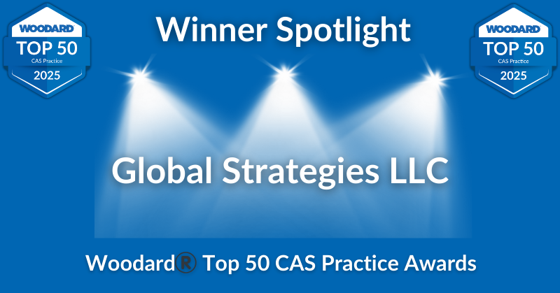 Spotlight graphic featuring Global Strategies LLC as a 2025 Woodard® Top 50 CAS Practice Award winner.