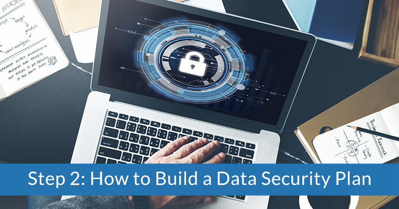 Step 2: How to build a data security plan