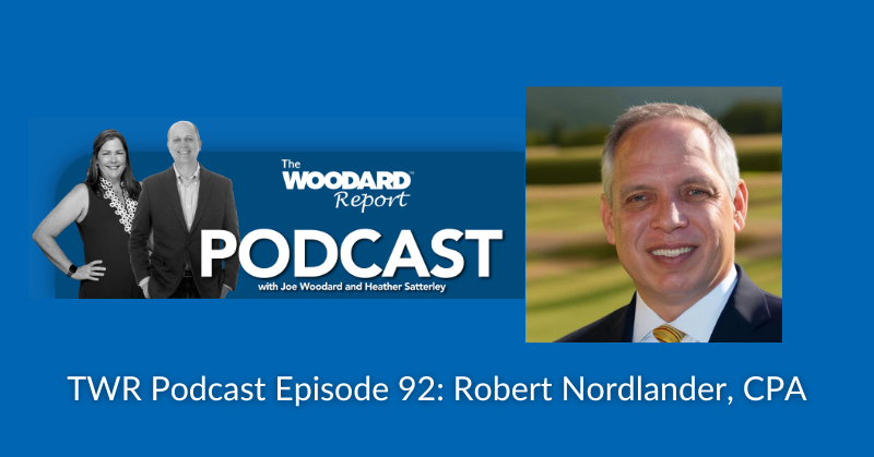 the woodard report podcast blue background black and white pictures of Heather Satterley and Joe Woodard and Robert Nordlander color photo white text "TWR Podcast Episode 92: Robert Nordlander, CPA" title