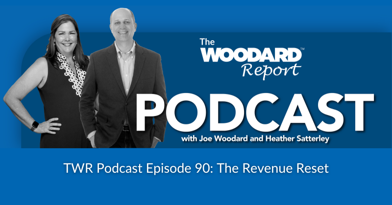 the woodard report podcast blue background black and white pictures of Heather Satterley and Joe Woodard "TWR Podcast Episode 90: The Revenue Reset" title