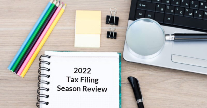 Taxpayer Advocate Reviews 2022 Filing Season