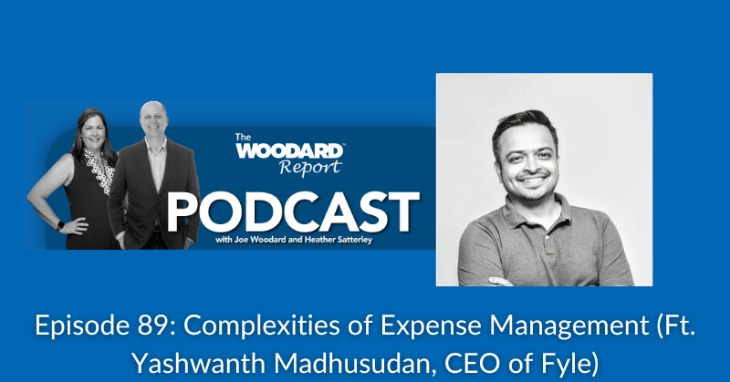 the woodard report podcast blue background black and white pictures of Heather Satterley and Joe Woodard and Yashwanth Madhusudan white text "Complexities of Expense Management" title