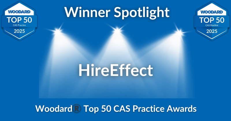 Spotlight graphic announcing HireEffect as a 2025 Woodard® Top 50 CAS Practice Award winner.
