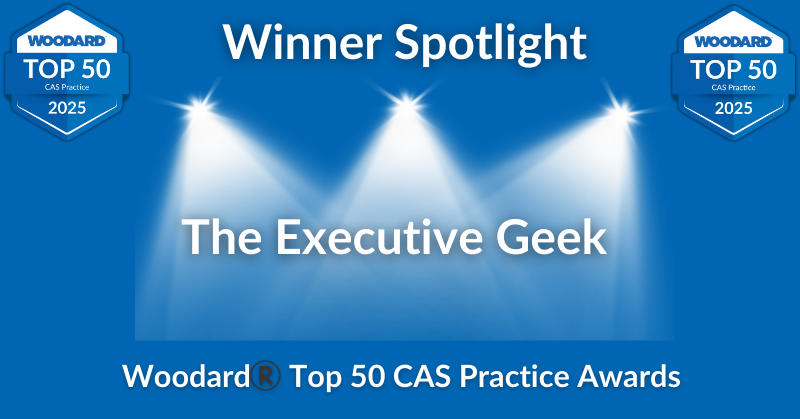 Winner Spotlight graphic for The Executive Geek, recognized in the 2025 Woodard Top 50 CAS Practice Awards. The image features a blue background with spotlights and two award badges.